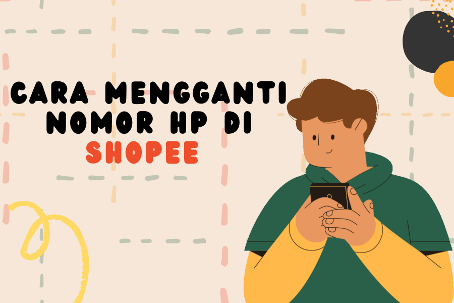 Cara Mengganti Nomor HP di Shopee
