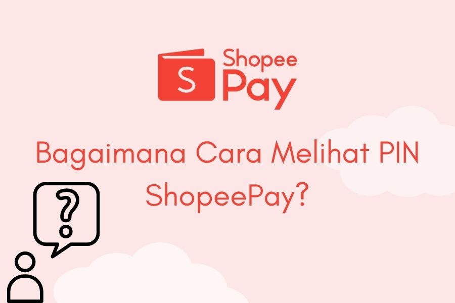 Cara melihat PIN ShopeePay yang lupa