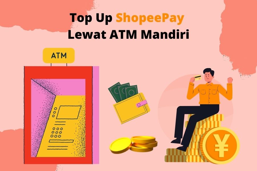 Cara mengisi ShopeePay di ATM Mandiri