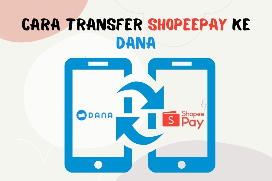 Cara transfer ShopeePay ke DANA tanpa biaya admin