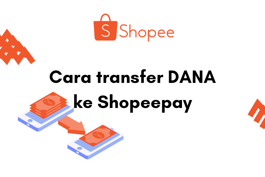 Cara transfer DANA ke ShopeePay tanpa rekening